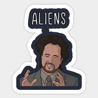 ALIENS GUY, History Channel, Ancient Alien, UFO, Area 51 Sticker